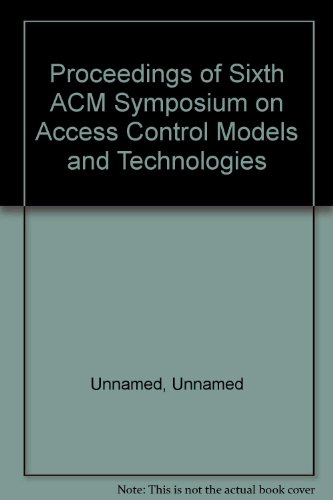 9781581133509: Proceedings of Sixth ACM Symposium on Access Control Models and Technologies