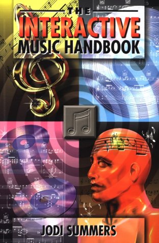 Stock image for The Interactive Music Handbook: The Definitive Guide to Internet Musicstrategies, for sale by ThriftBooks-Atlanta