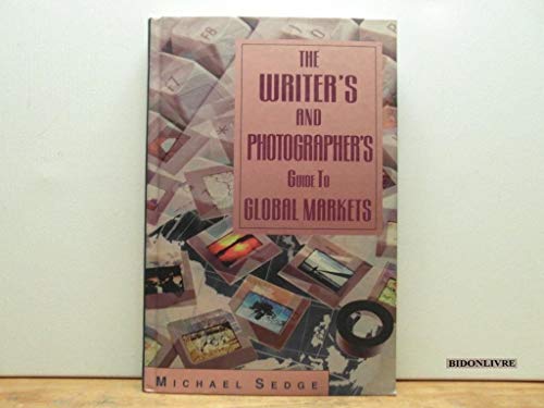 Stock image for The Writer's and Photographer's Guide to Global Markets for sale by Goulds Book Arcade, Sydney