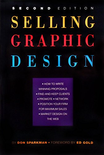 Beispielbild fr Selling Graphic Design, Second Edition zum Verkauf von Wonder Book