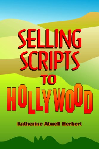 Stock image for Selling Scripts to Hollywood for sale by ThriftBooks-Dallas