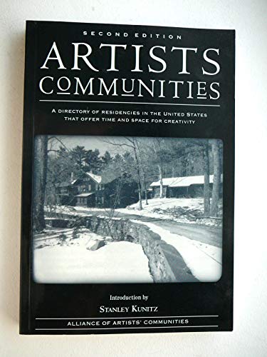 Beispielbild fr Artists Communities : A Directory of Residencies in the United States That Offer Time and Space for Creativity zum Verkauf von Better World Books