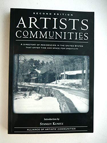 Imagen de archivo de Artists Communities : A Directory of Residencies in the United States That Offer Time and Space for Creativity a la venta por Better World Books