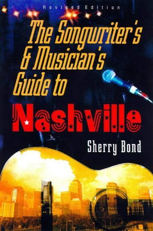 Beispielbild fr The Songwriter's and Musician's Guide to Nashville zum Verkauf von Better World Books