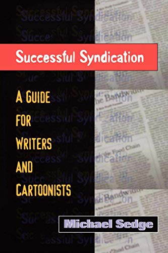 Stock image for Successful Syndication: A Guide for Writers and Cartoonists for sale by SecondSale