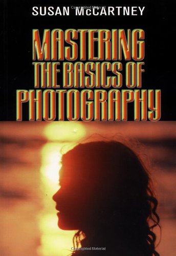 Stock image for Mastering the Basics of Photography for sale by Wonder Book