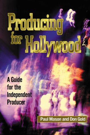 Stock image for Producing for Hollywood: A Guide for the Independent Producer for sale by Wonder Book