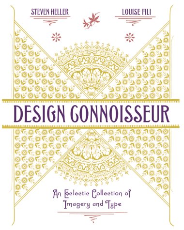 Beispielbild fr Design Connoisseur: An Eclectic Collection of Imagery and Type zum Verkauf von Wonder Book