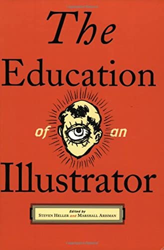 Beispielbild fr The Education of an Illustrator zum Verkauf von Better World Books