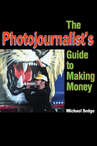 Stock image for The Photojournalist's Guide to Making Money for sale by Better World Books: West