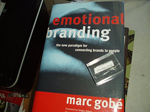 Beispielbild fr Emotional Branding: The New Paradigm for Connecting Brands to People zum Verkauf von Gulf Coast Books