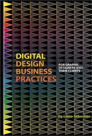 Beispielbild fr Digital Design Business Practices : For Graphic Designers and Their Clients zum Verkauf von Better World Books