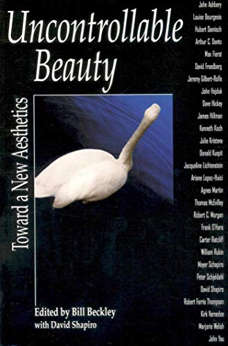 Uncontrollable Beauty: Toward a New Aesthetics (9781581151961) by Shapiro, David