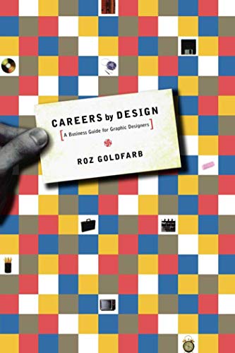 Beispielbild fr Careers by Design : A Business Guide for Graphic Designers zum Verkauf von Better World Books