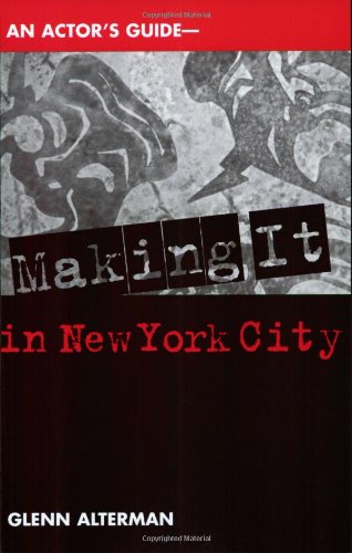 9781581152135: An Actor's Guide to Making it in New York City