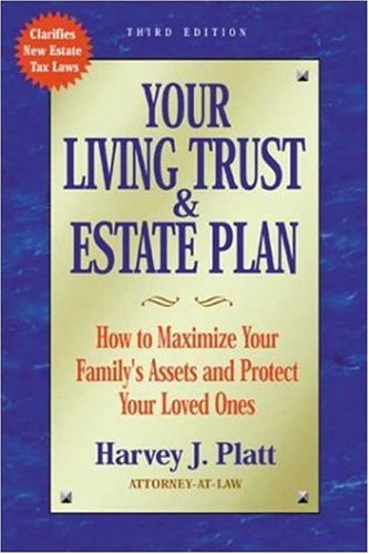 Beispielbild fr Your Living Trust and Estate Plan: How to Maximize Your Family's Assets and Protect Your Loved Ones zum Verkauf von Wonder Book