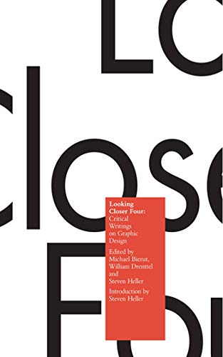 Imagen de archivo de Looking Closer 4: Critical Writings on Graphic Design: Bk. 4 a la venta por AwesomeBooks