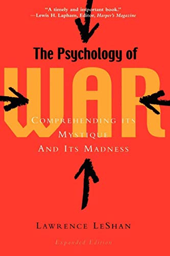 Imagen de archivo de The Psychology of War: Comprehending Its Mystique and Its Madness a la venta por SecondSale