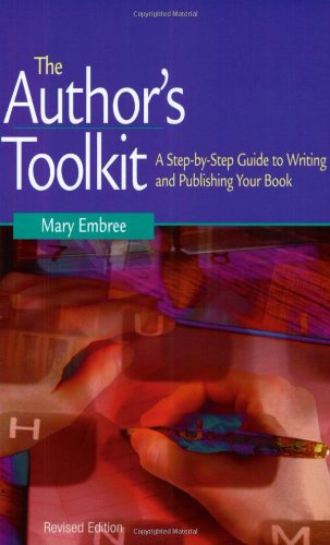 Stock image for The Author's Toolkit: A Step-By-Step Guide to Writing and Publishing Your Book for sale by SecondSale