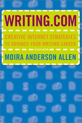 Beispielbild fr Writing. Com: Creative Internet Strategies to Advance Your Writing Career zum Verkauf von Books From California
