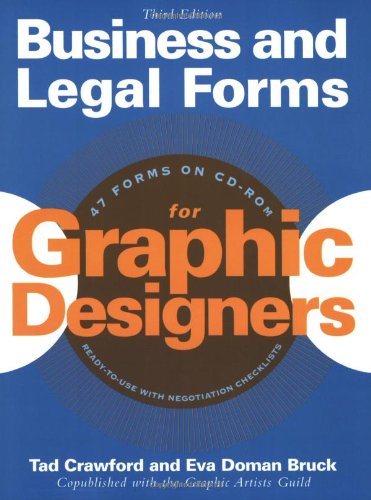 Business and Legal Forms for Graphic Designers (3rd Edition) (9781581152746) by Bruck, Eva Doman; Crawford, Tad