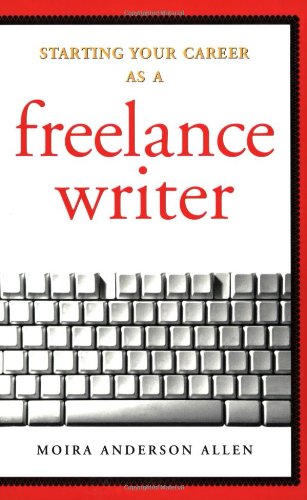 9781581153040: Starting Your Career as a Freelance Writer
