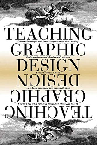 9781581153057: Teaching Graphic Design: Course Offerings and Class Projects from the Leading Graduate and Undergraduate Programs