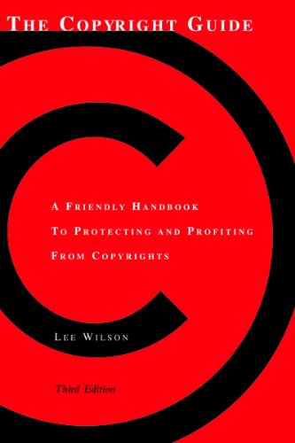 Imagen de archivo de The Copyright Guide : A Friendly Handbook for Protecting and Profiting from Copyrights a la venta por Better World Books