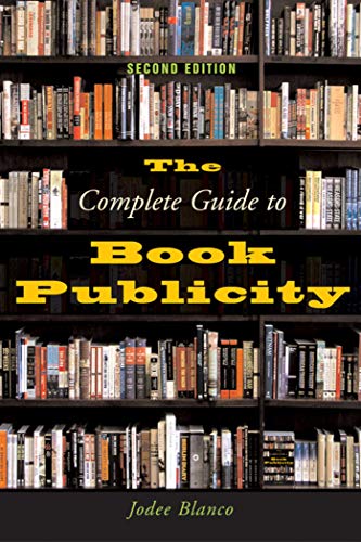 Beispielbild fr The Complete Guide to Book Publicity : Second Edition zum Verkauf von Better World Books