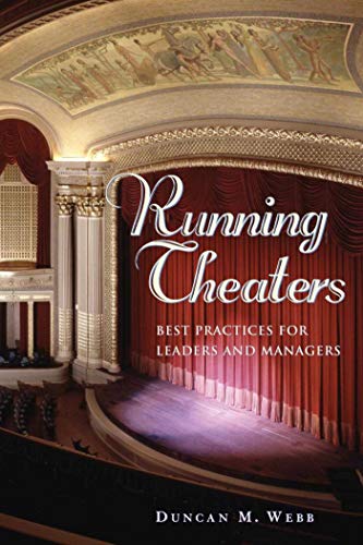 Imagen de archivo de Running Theaters : Best Practices for Leaders and Managers a la venta por Better World Books