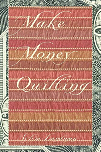 9781581153996: Make Money Quilting