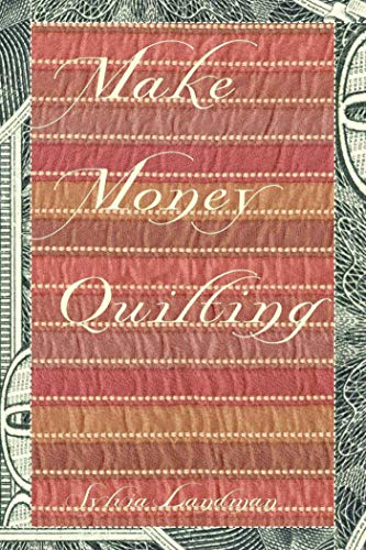 Stock image for Make Money Quilting for sale by Better World Books: West