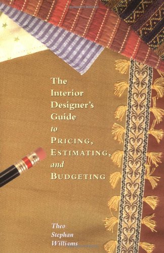 Stock image for The Interior Designers Guide to Pricing, Estimating, and Budgeting for sale by ThriftBooks-Dallas