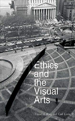 

Ethics And the Visual Arts [first edition]