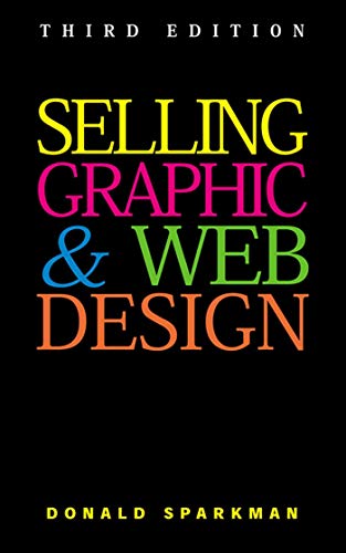 Imagen de archivo de Selling Graphic and Web Design a la venta por Better World Books