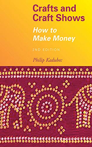 9781581154702: Crafts and Craft Shows: How to Make Money