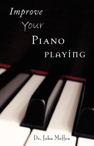 9781581154764: Improve Your Piano Playing