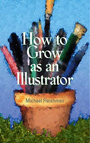 Stock image for How to Grow as an Illustrator for sale by Better World Books