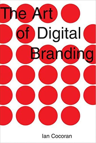 Beispielbild fr The Art of Digital Branding zum Verkauf von Open Books