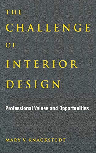 Beispielbild fr The Challenge of Interior Design : Professional Value and Opportunities zum Verkauf von Better World Books