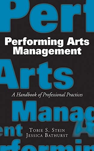 9781581156508: Performing Arts Management: A Handbook of Professional Practices