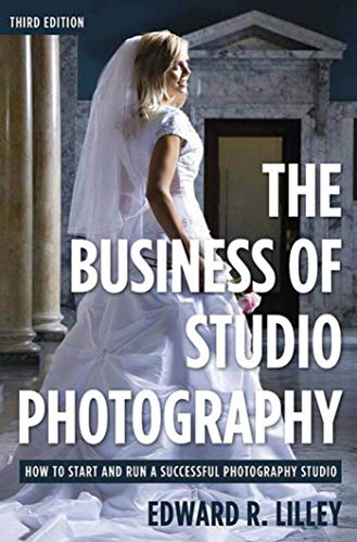 Stock image for The Business of Studio Photography : How to Start and Run a Successful Photography Studio for sale by Better World Books