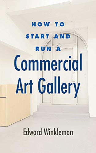 Beispielbild fr How to Start and Run a Commercial Art Gallery zum Verkauf von Better World Books