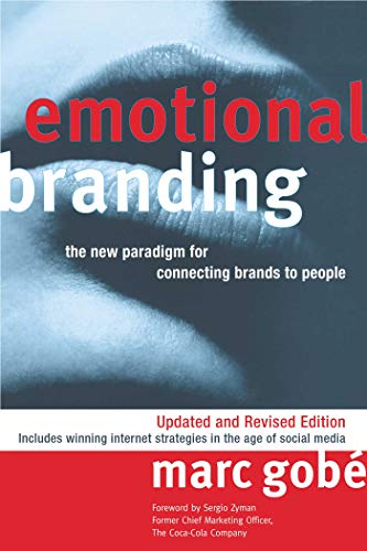 Beispielbild fr Emotional Branding: The New Paradigm for Connecting Brands to People zum Verkauf von SecondSale