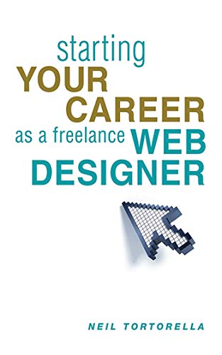 Beispielbild fr Starting Your Career as a Freelance Web Designer zum Verkauf von Better World Books