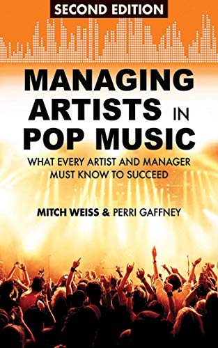 Imagen de archivo de Managing Artists in Pop Music: What Every Artist and Manager Must Know to Succeed a la venta por Orion Tech