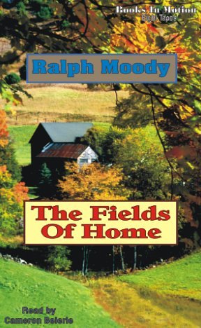 The Fields of Home (The Little Britches Series) (9781581162073) by Moody, Ralph