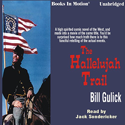 Hallelujah Trail by Bill Gulick from Books In Motion.com (9781581164954) by Bill Gulick