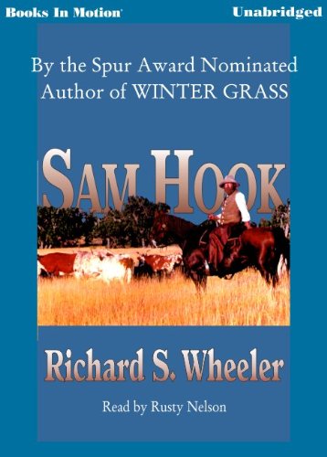 Sam Hook by Richard S. Wheeler from Books In Motion.com (9781581166958) by Richard S. Wheeler