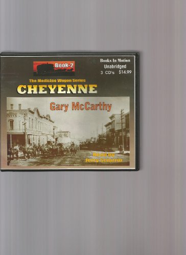 Cheyenne by Gary McCarthy, (Medicine Wagon Series, Book 2) from Books In Motion.com (9781581167887) by Gary McCarthy